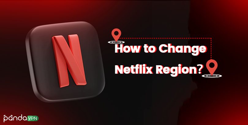 Change Netflix Region